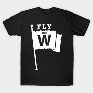 Fly The W Chicago Baseball Winning Flag T-Shirt